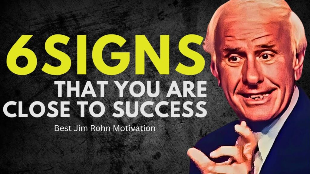 6 Signs That You Are Closer To Success Than You Thought | Best Jim Rohn Motivation