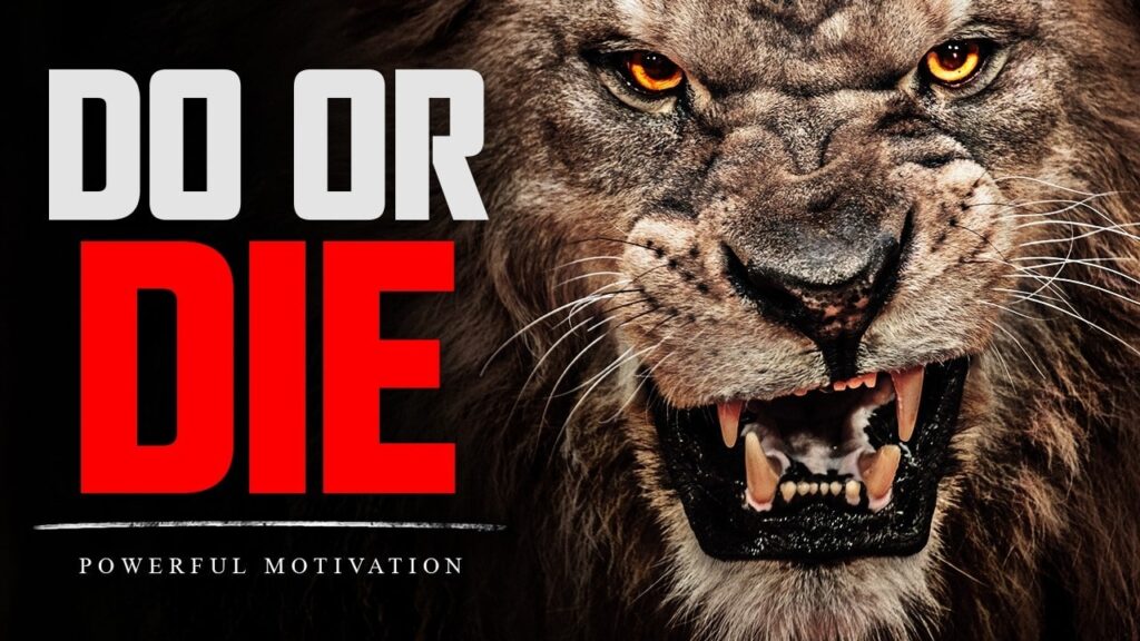 DO OR DIE. - Powerful Motivational Speech