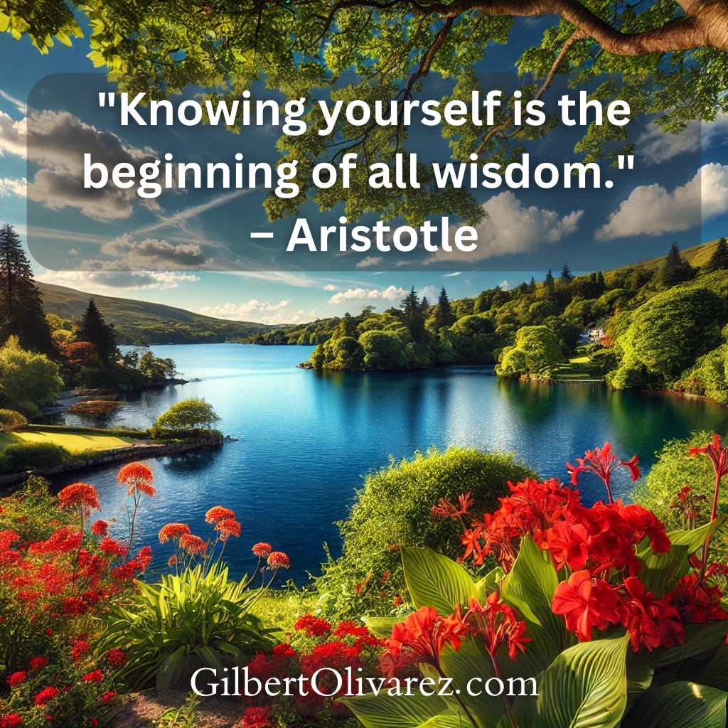 "Knowing yourself is the beginning of all wisdom." – Aristotle "Knowing yourself is the beginning of all wisdom." – Aristotle