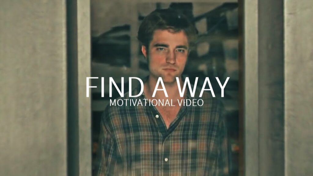 Find A Way - Motivational Video